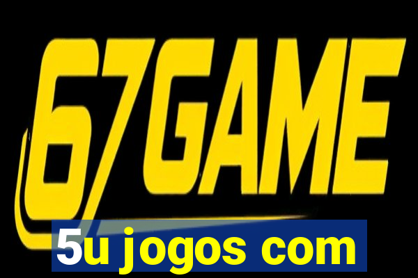 5u jogos com